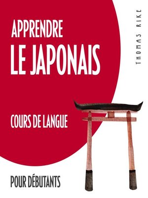 cover image of Apprendre le japonais (cours de langue pour débutants)